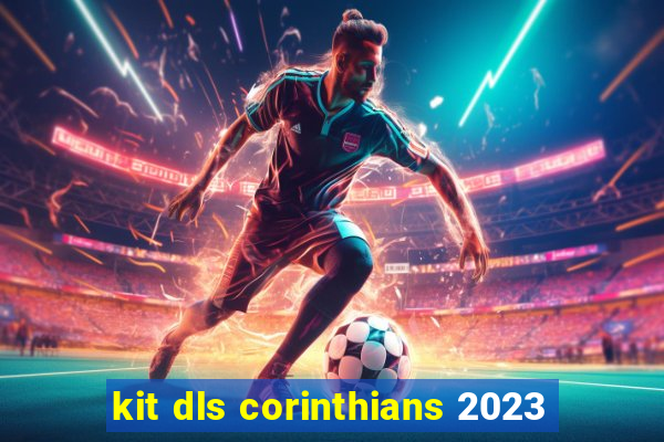 kit dls corinthians 2023